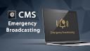CMS Emergency Broadcasting